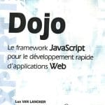 Commandez le livre Dojo – Le framework JavaScript pour le développement rapide d’applications Web