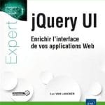 jQuery UI Enrichir l’interface de vos applications Web